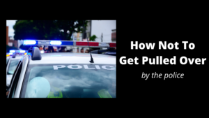 How not to get pulled over by the police