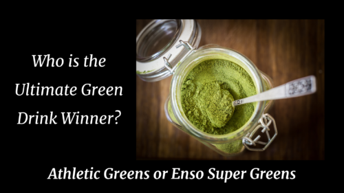 Athletic Greens or Enso Super Greens