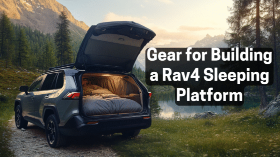 Gear for Building a Rav4 Sleeping Platform