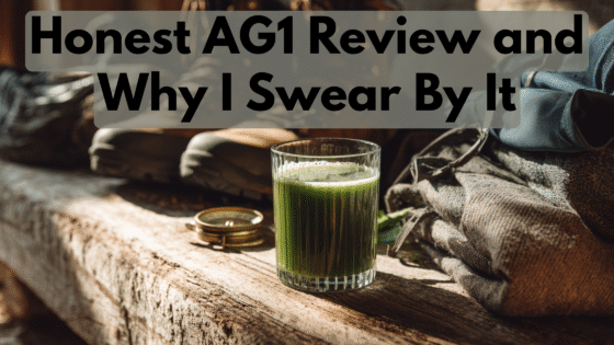 Honest AG1 Review and Why I Swear By It